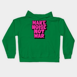 Make Noise, Not War: Punk Wisdom Series Kids Hoodie